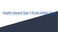 Health Hazard Sign | Road Safety Sign PowerPoint PPT Presentation