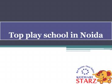 Top play school in noida