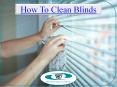 How To Clean Blinds PowerPoint PPT Presentation