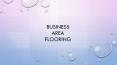 Business Area Flooring PowerPoint PPT Presentation