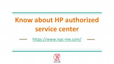 Know About HP authorized service center