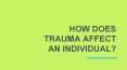 How Does Trauma Affect An Individual PowerPoint PPT Presentation