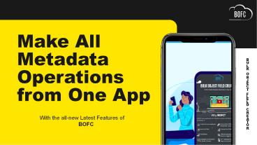 Make All Metadata Operations from One App using BOFC Application