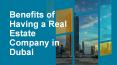 Benefits of Having a Real Estate Company in Dubai PowerPoint PPT Presentation
