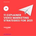 11 Explainer Video Marketing Strategies for Getting Maximum Benefits PowerPoint PPT Presentation