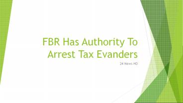 FBR Has Authority to Arrest Tax Evanders