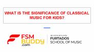 Online Music Course for Kids | FSM Buddy PowerPoint PPT Presentation