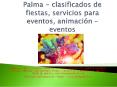 Palma - clasificados de fiestas, servicios para eventos, animación – eventos (3) PowerPoint PPT Presentation