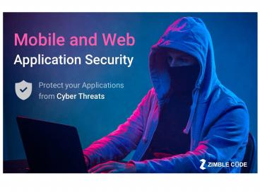 Mobile (And Web) App Security- Protect your Applications from Cyber ...