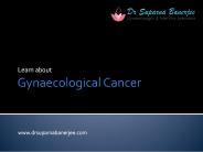 What Causes Gynaecologic Cancer?