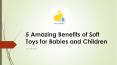 Benefits of Soft Toys for Babies