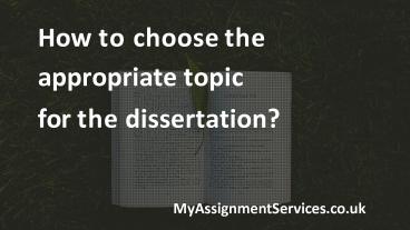 How to choose the appropriate topic for the dissertation?