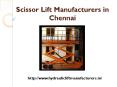 Hydraulic Scissor Lift Manufacturers in Chennai PowerPoint PPT Presentation