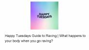 Happy Tuesdays Guide to Raving | What Happens to Your Body when you Go Raving?