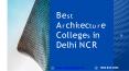 Top Architecture Colleges in Uttar Pradesh | B Arch Colleges in Delhi | Sunder Deep College of Architecture PowerPoint PPT Presentation