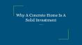 Why A Concrete Home Is A Solid Investment PowerPoint PPT Presentation