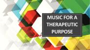 Music for a therapeutic purpose