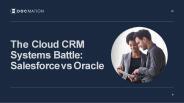 The Cloud CRM Systems Battle: Salesforce vs Oracle
