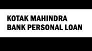 Kotak Mahindra Bank Personal Loan