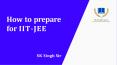 How to prepare for IIT-JEE PowerPoint PPT Presentation