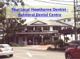 Your Local Hawthorne Dentist - Balmoral Dental Centre PowerPoint PPT Presentation