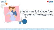 Learn How To Include Your Partner In The Pregnancy