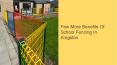 Few More Benefits Of School Fencing In Kingston PowerPoint PPT Presentation