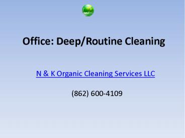N & K Organic Cleaning Services LLC