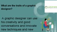 What are the traits of a graphic designer?