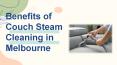 Benefit of couch steam cleaning in Melbourne PowerPoint PPT Presentation