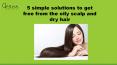 5 simple solutions to get free from the oily scalp and dry hair PowerPoint PPT Presentation