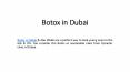 Botox in Dubai PowerPoint PPT Presentation