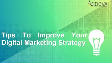 Tips to Improve Your Digital Marketing Strategy