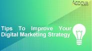 Tips to Improve Your Digital Marketing Strategy