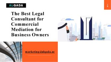 The Best Legal Consultant for Commercial Mediation for Business Owners