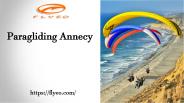 A Great Experience of Paragliding Annecy by Flyeo.com