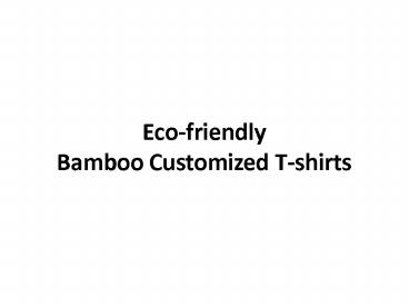 Eco-friendly Bamboo Customized T-shirts