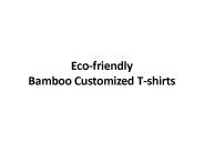Eco-friendly Bamboo Customized T-shirts