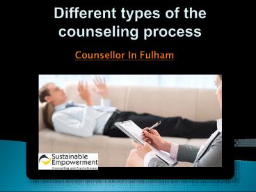 Different types of the counseling process