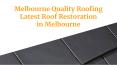 Melbourne Quality Roofing Latest Roof Restoration in Melbourne PowerPoint PPT Presentation
