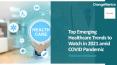 Top Emerging Healthcare Trends to Watch in 2021 amid COVID Pandemic PowerPoint PPT Presentation