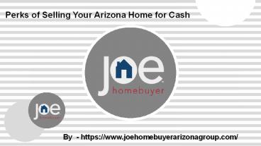 Perks of Selling Your Arizona Home for Cash