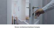 Romex: Architectural hardware company in India