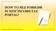 HOW TO FILE FORM-29B IN THE NEW PORTAL?
