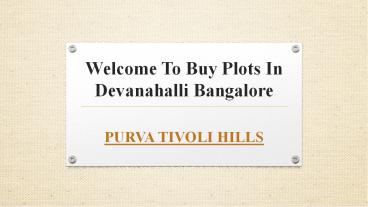 Purva Tivoli Hills - Plots In Bangalore - Devanahalli Location