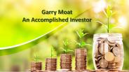 Garry Moat - An Accomplished Investor