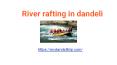 River rafting in dandeli | Dandeli water rafting PowerPoint PPT Presentation