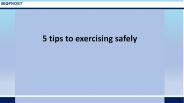 5 tips to exercising safely