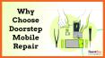 Why Choose Doorstep Mobile Repair