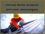 Metal Roof Repair - Detroit Michigan